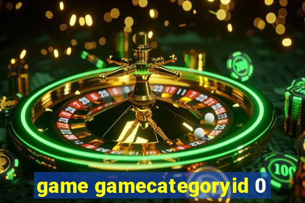 game gamecategoryid 0
